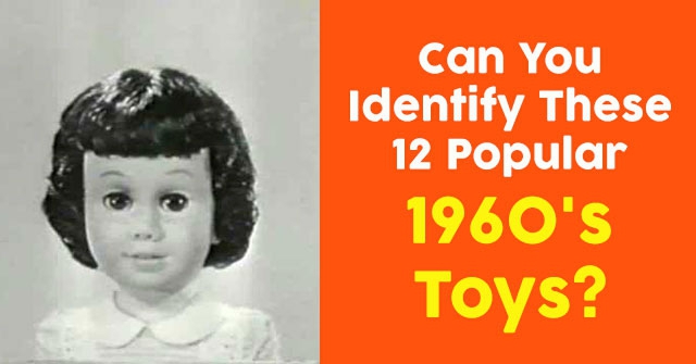 5 popular toys from the 1960s