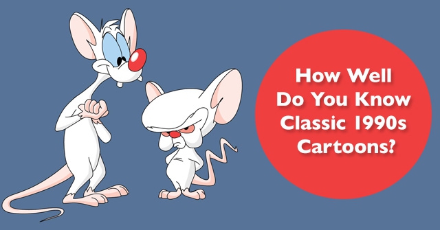 How Well Do You Know Classic 1990s Cartoons?