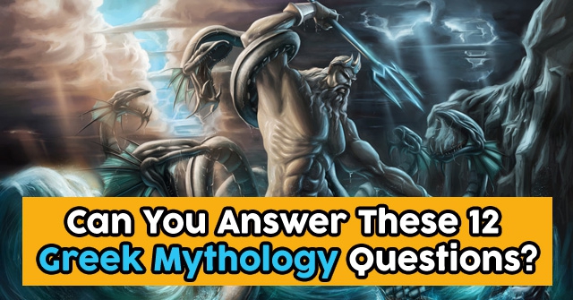 Can You Answer These 12 Greek Mythology Questions?