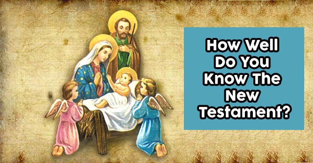 How Well Do You Know The New Testament?