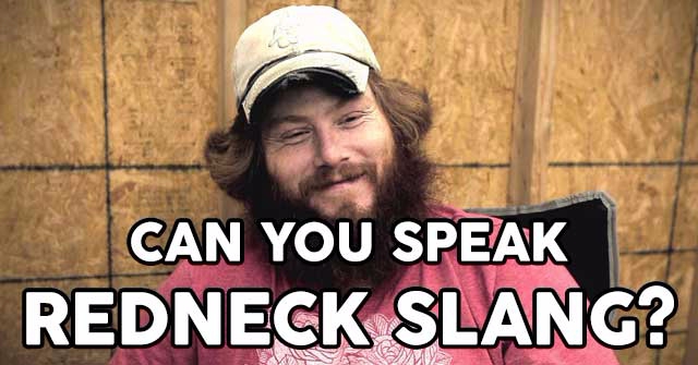 Can You Speak Redneck Slang?