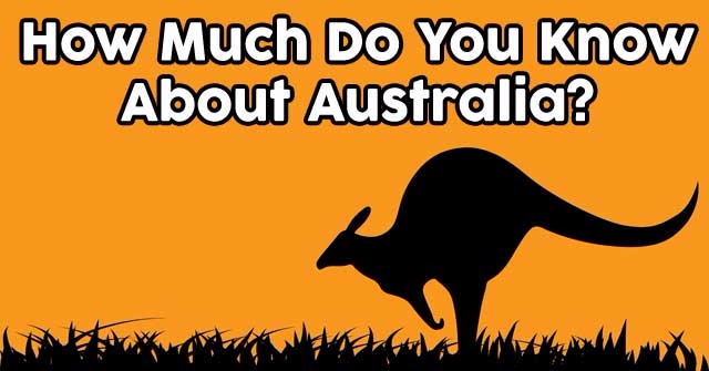 How Much Do You Know About Australia?