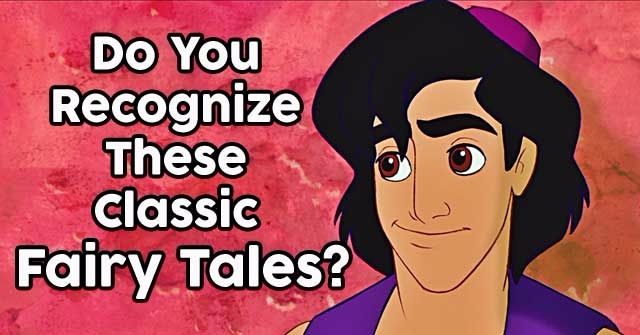 Do You Recognize These Classic Fairy Tales?