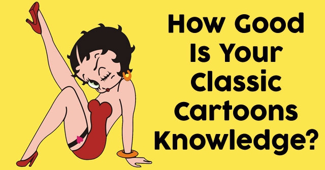 How Good Is Your Classic Cartoons Knowledge?