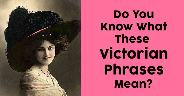 Do You Know What These Victorian Phrases Mean?