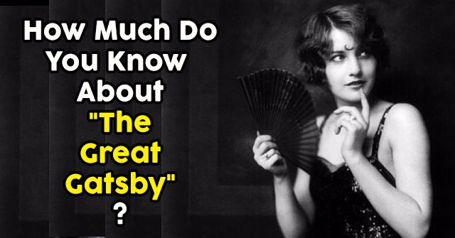 How Much Do You Know About “The Great Gatsby”?
