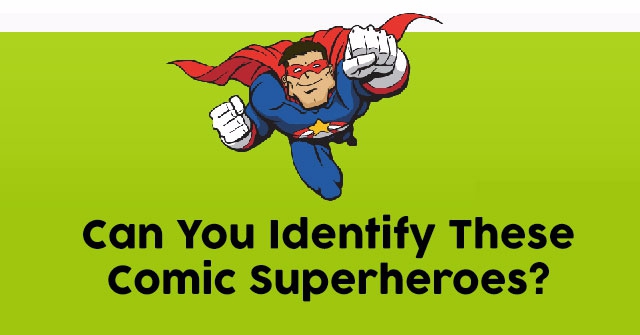 Can You Identify These Comic Superheroes?