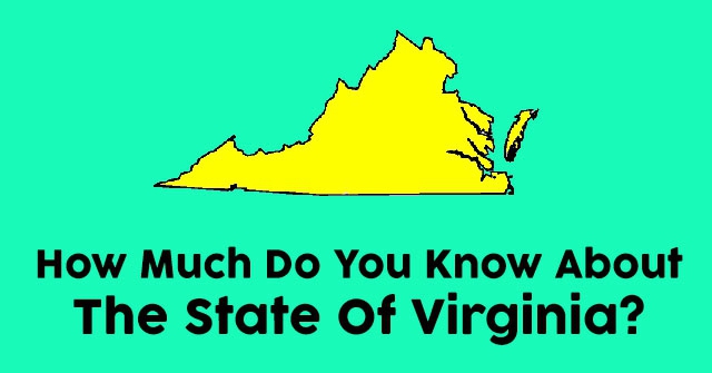 How Much Do You Know About The State Of Virginia?