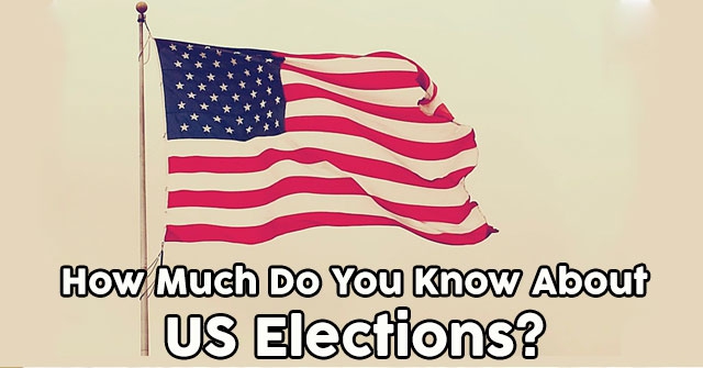 How Much Do You Know About US Elections?