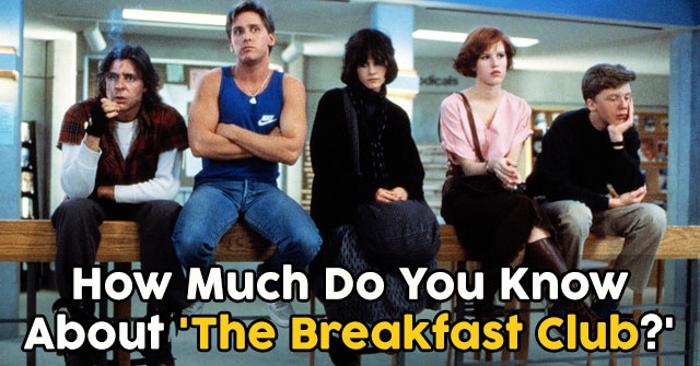How Much Do You Know About ‘The Breakfast Club?’