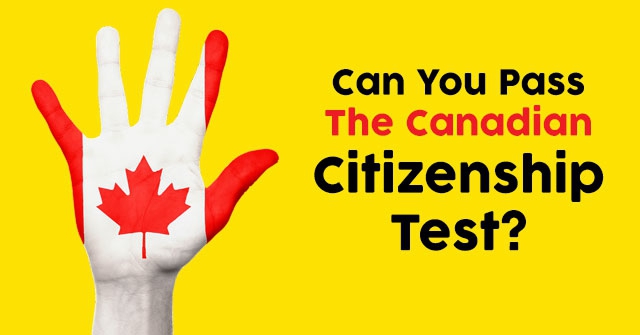 Can You Pass The Canadian Citizenship Test?