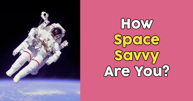 How Space Savvy Are You?