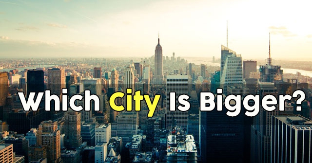 Which City Is Bigger?