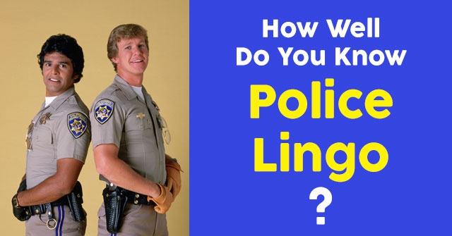 How Well Do You Know Police Lingo?