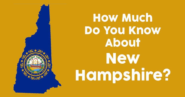 How Much Do You Know About New Hampshire?