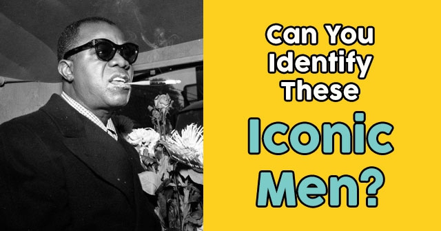 Can You Identify These Iconic Men?