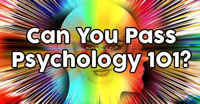 Can You Pass Psychology 101?