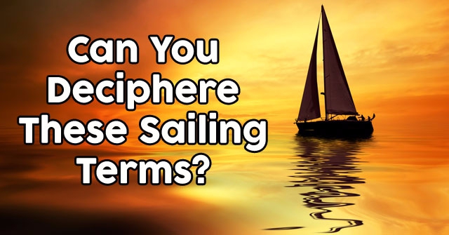 Can You Deciphere These Sailing Terms? | QuizPug