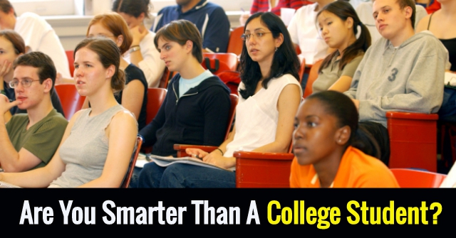 Are You Smarter Than A College Student?
