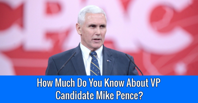 How Much Do You Know About VP Candidate Mike Pence?