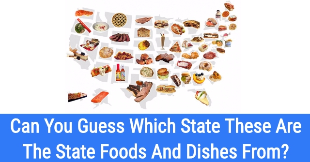 Can You Guess Which State These Are State And Dishes From? | QuizPug