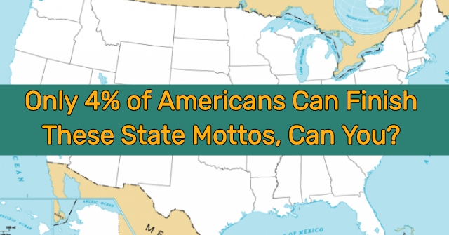 Only 4% of Americans Can Finish These State Mottos, Can You?