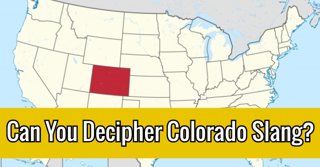 Can You Decipher Colorado Slang?