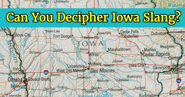 Can You Decipher Iowa Slang?