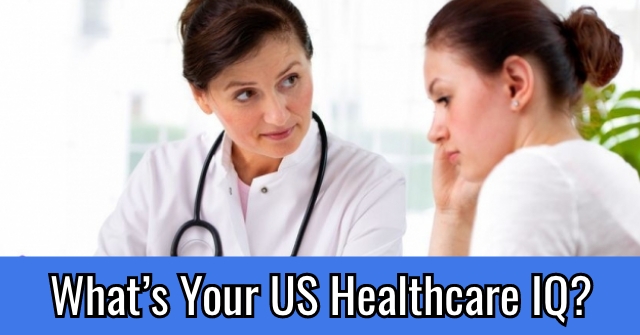 What’s Your US Healthcare IQ?