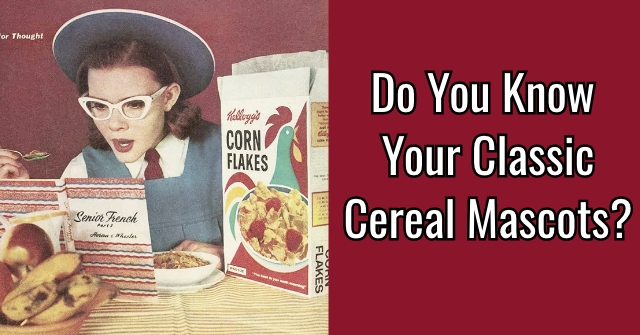 Do You Know Your Classic Cereal Mascots?