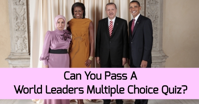Can You Pass A World Leaders Multiple Choice Quiz?