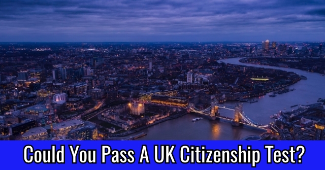 Could You Pass A UK Citizenship Test?