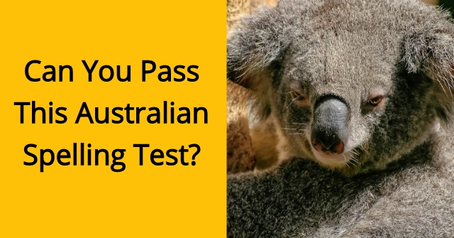 Can You Pass This Australian Spelling Test?
