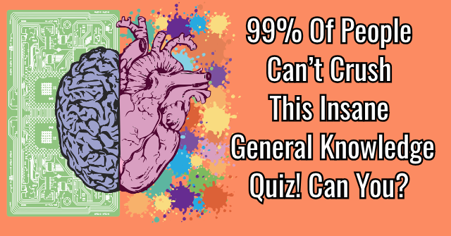 95% Of People Can’t Crush This Insane General Knowledge Quiz! Can You?