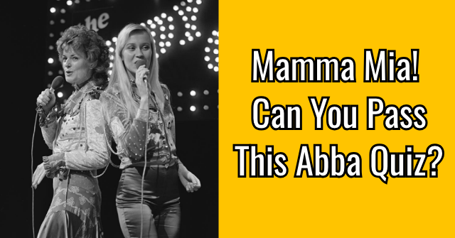 Mamma Mia! Can You Pass This Abba Quiz?