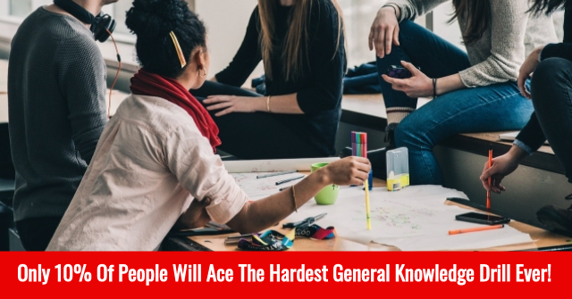 Only 10% Of People Will Ace The Hardest General Knowledge Drill Ever!