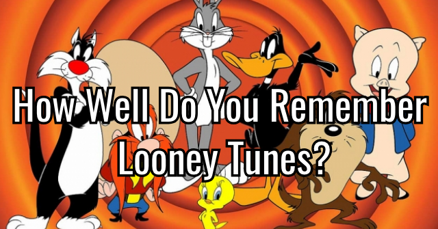How Well Do You Remember Looney Tunes? | QuizPug