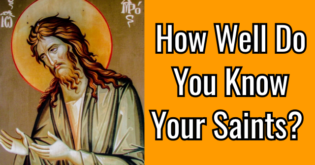How Well Do You Know Your Saints?
